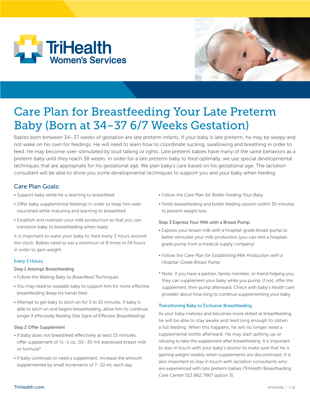 Care Plan for Breastfeeding Your Late Preterm Baby (Born at 34–37 6/7 Weeks Gestation) Babies Born Between 34–37 Weeks of Gestation Are Late Preterm Infants