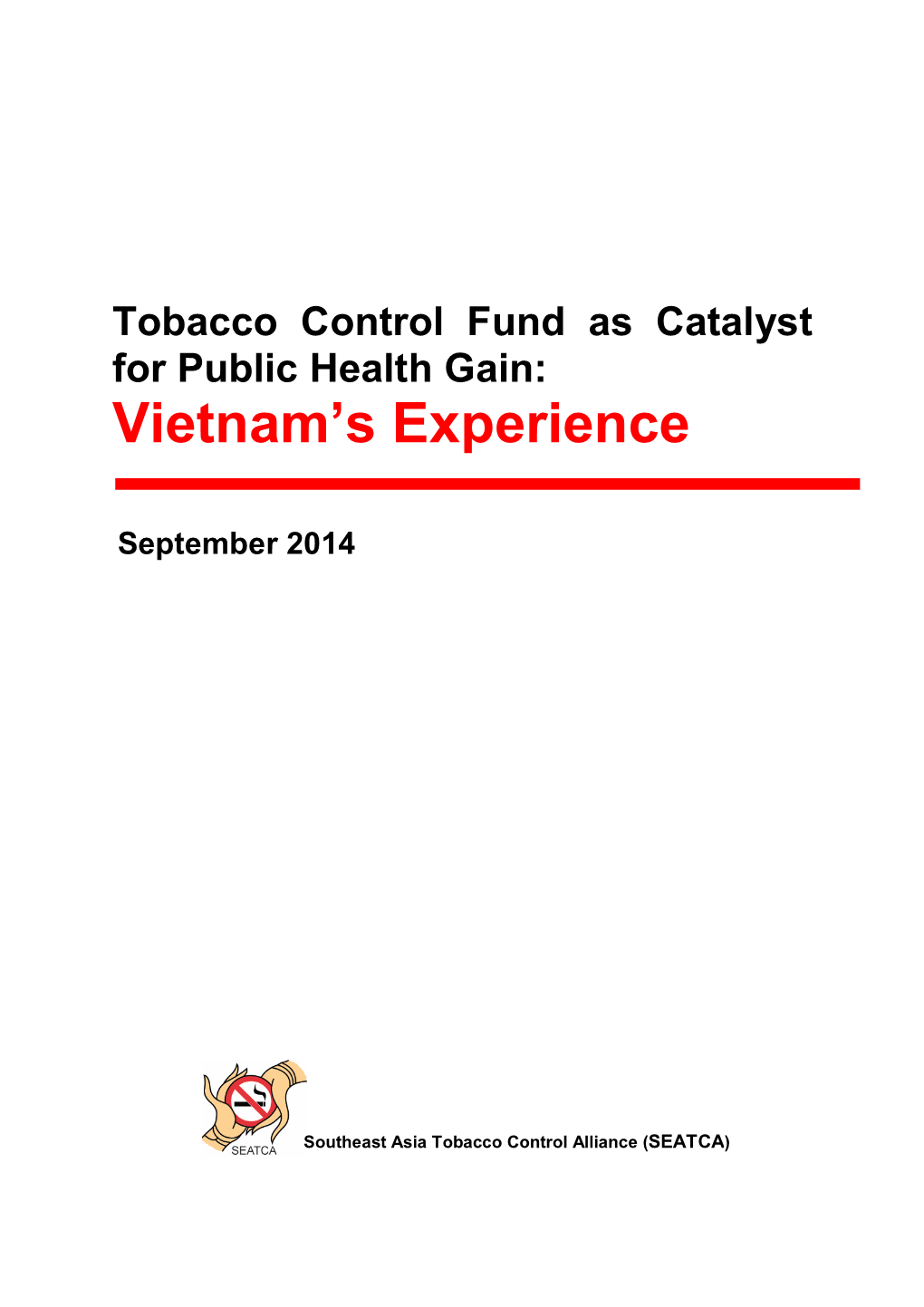 Tobacco Control Fund As Catalyst for Public Health Gain: Vietnam’S Experience