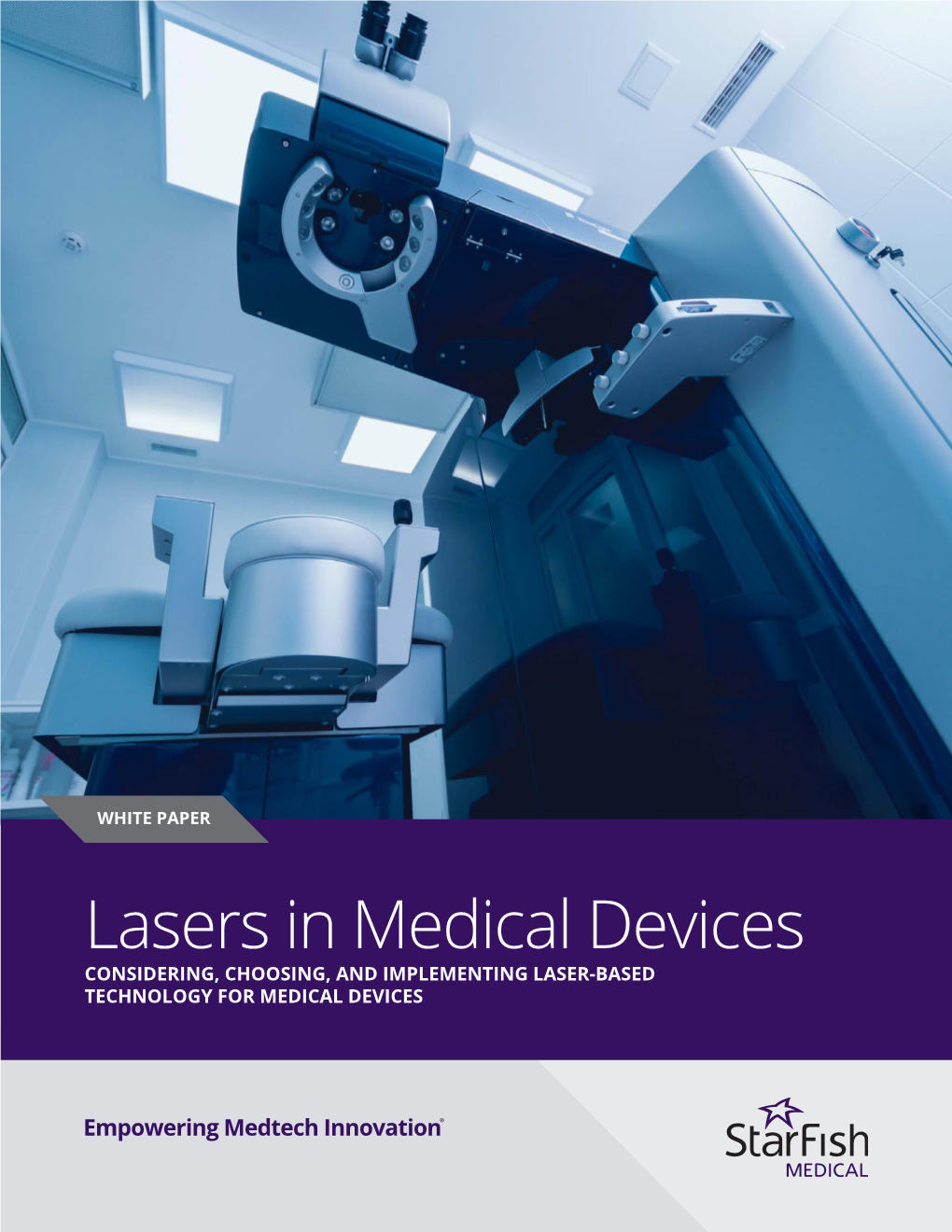 Lasers in Medical Devices CONSIDERING, CHOOSING, and IMPLEMENTING LASER-BASED TECHNOLOGY for MEDICAL DEVICES PAGE 2