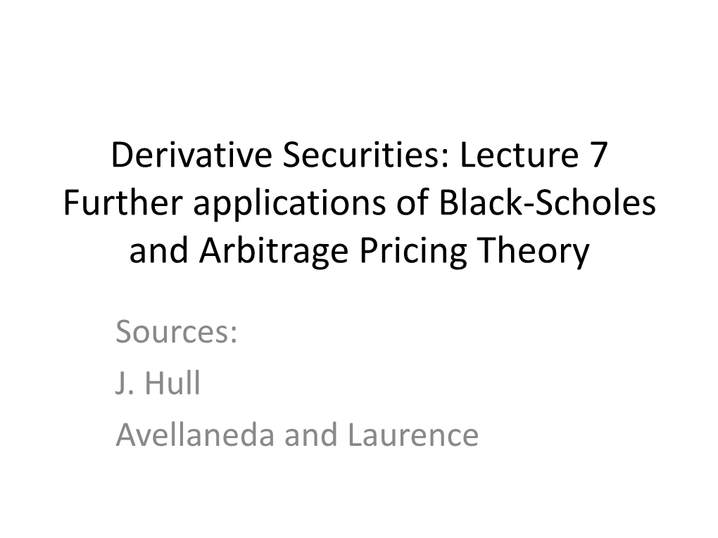 Derivative Securities: Lecture 5 American Options and Black Scholes