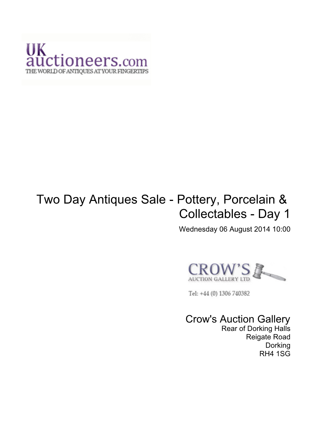 Two Day Antiques Sale - Pottery, Porcelain & Collectables - Day 1 Wednesday 06 August 2014 10:00