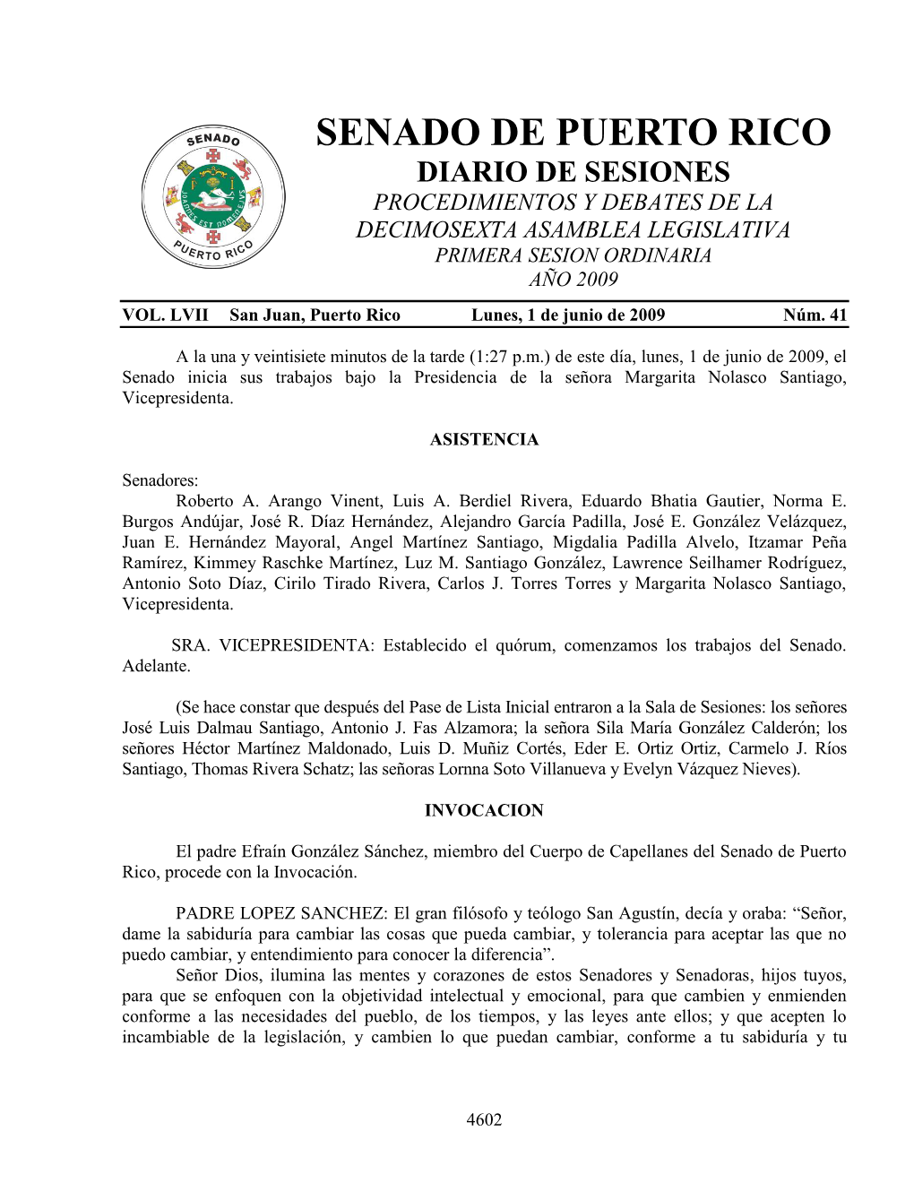 Senado De Puerto Rico Diario De Sesiones Procedimientos Y Debates De La Decimosexta Asamblea Legislativa Primera Sesion Ordinaria Año 2009 Vol