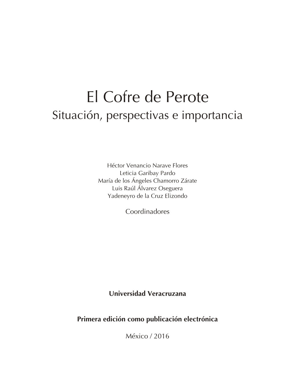 El Cofre De Perote Situación, Perspectivas E Importancia