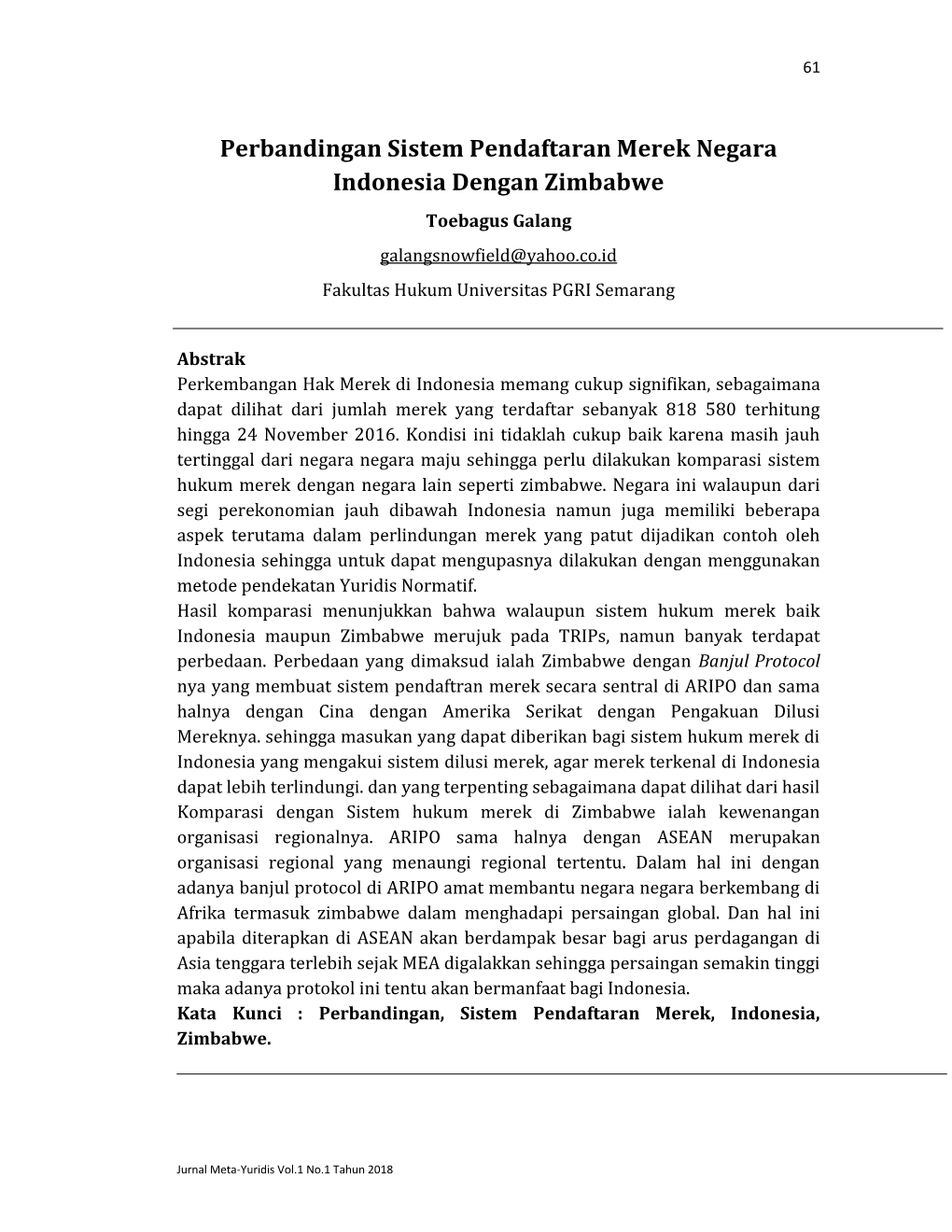 Perbandingan Sistem Pendaftaran Merek Negara Indonesia Dengan Zimbabwe Toebagus Galang Galangsnowfield@Yahoo.Co.Id Fakultas Hukum Universitas PGRI Semarang