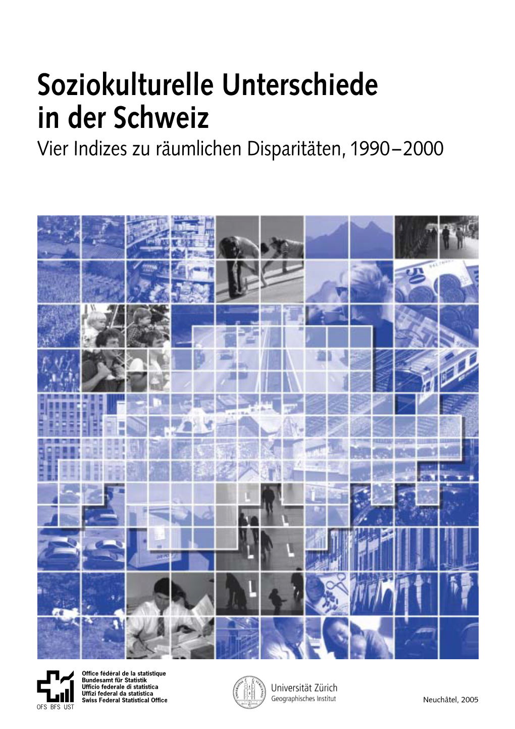 Soziokulturelle Unterschiede in Der Schweiz Vier Indizes Zu Räumlichen Disparitäten, 1990–2000