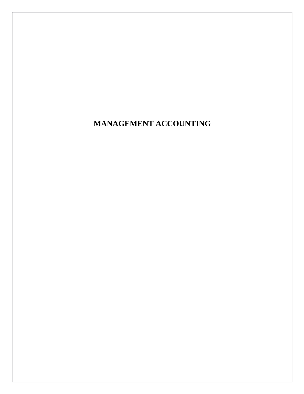 MANAGEMENT ACCOUNTING Table of Contents