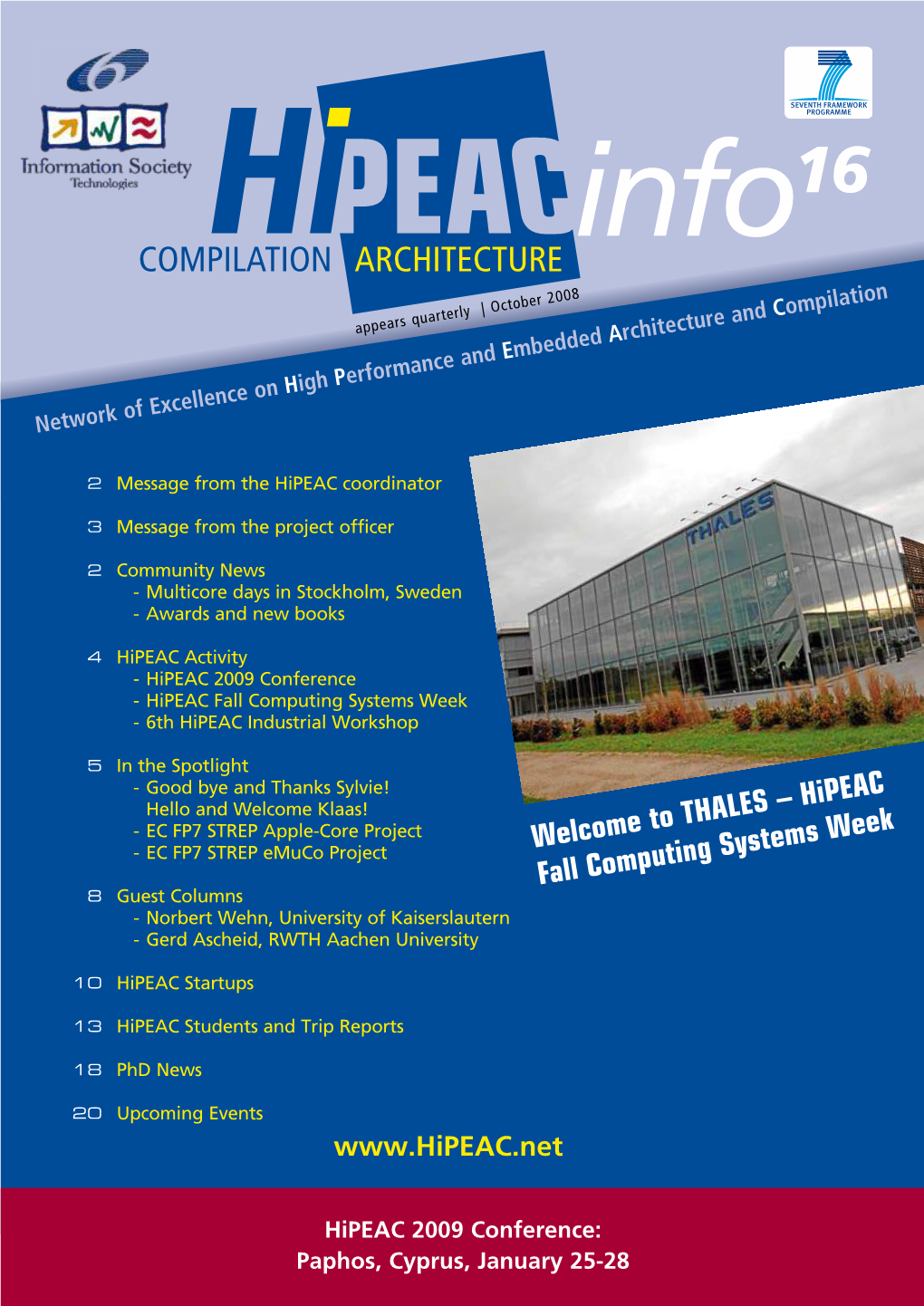 Welcome to THALES – Hipeac Fall Computing Systems Week 8 Guest Columns - Norbert Wehn, University of Kaiserslautern - Gerd Ascheid, RWTH Aachen University