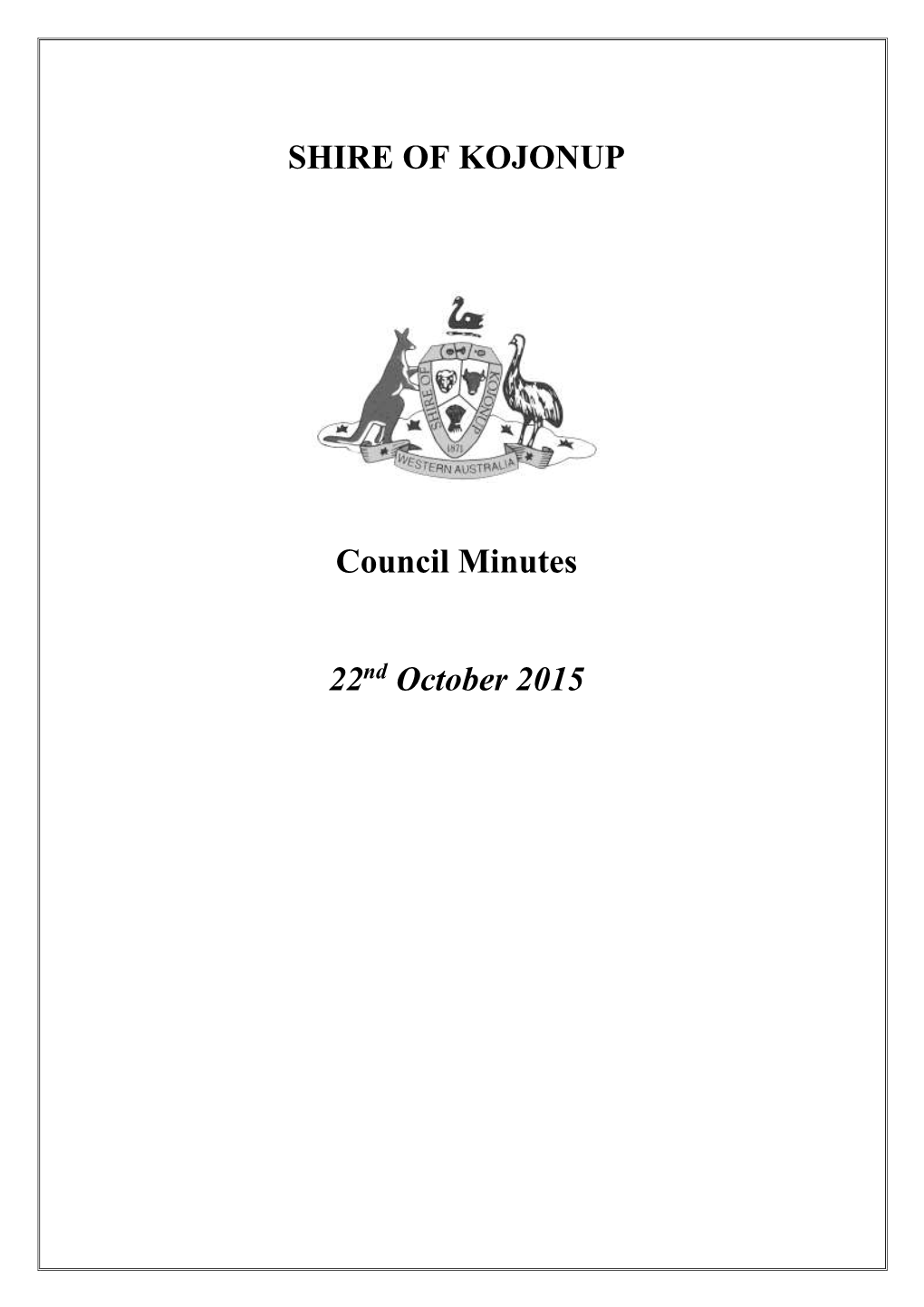 SHIRE of KOJONUP Council Minutes 22Nd October 2015