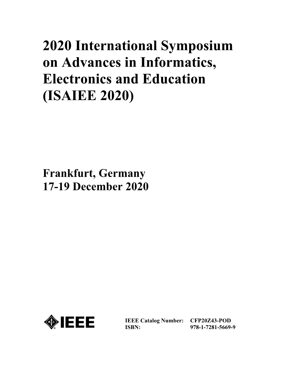 2020 International Symposium on Advances in Informatics, Electronics and Education