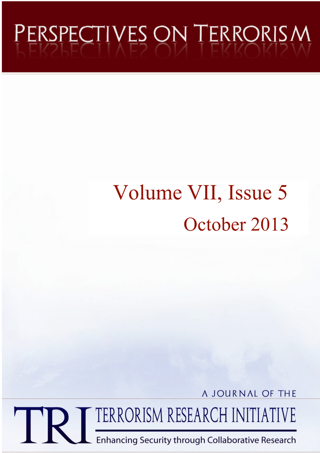 Volume VII, Issue 5 October 2013 2013 PERSPECTIVES on TERRORISM Volume 7, Issue 5