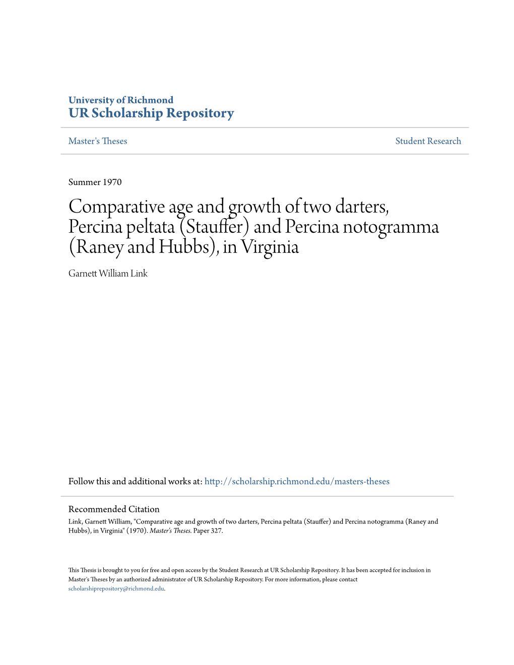 Comparative Age and Growth of Two Darters, Percina Peltata (Stauffer) and Percina Notogramma (Raney and Hubbs), in Virginia Garnett Iw Lliam Link