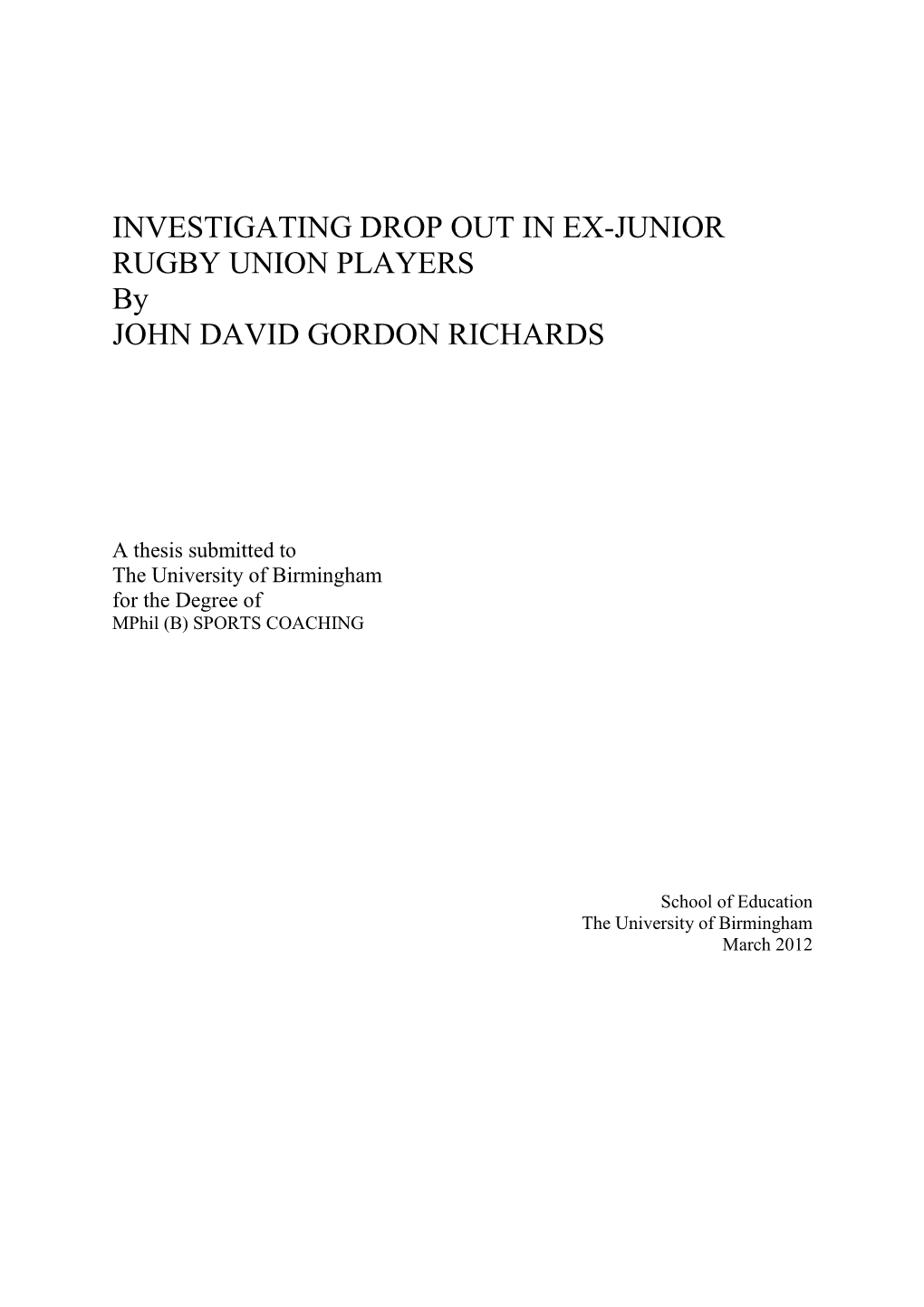 INVESTIGATING DROP out in EX-JUNIOR RUGBY UNION PLAYERS by JOHN DAVID GORDON RICHARDS