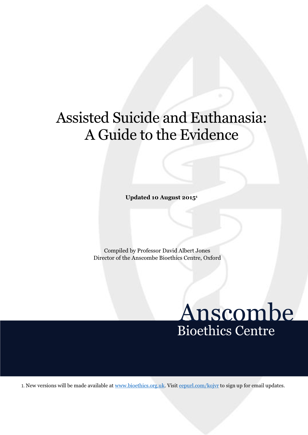Assisted Suicide and Euthanasia: a Guide to the Evidence