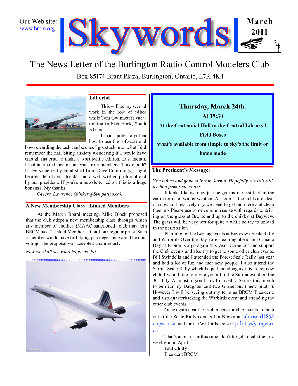 March Skywords 2011 the News Letter of the Burlington Radio Control Modelers Club Box 85174 Brant Plaza, Burlington, Ontario, L7R 4K4