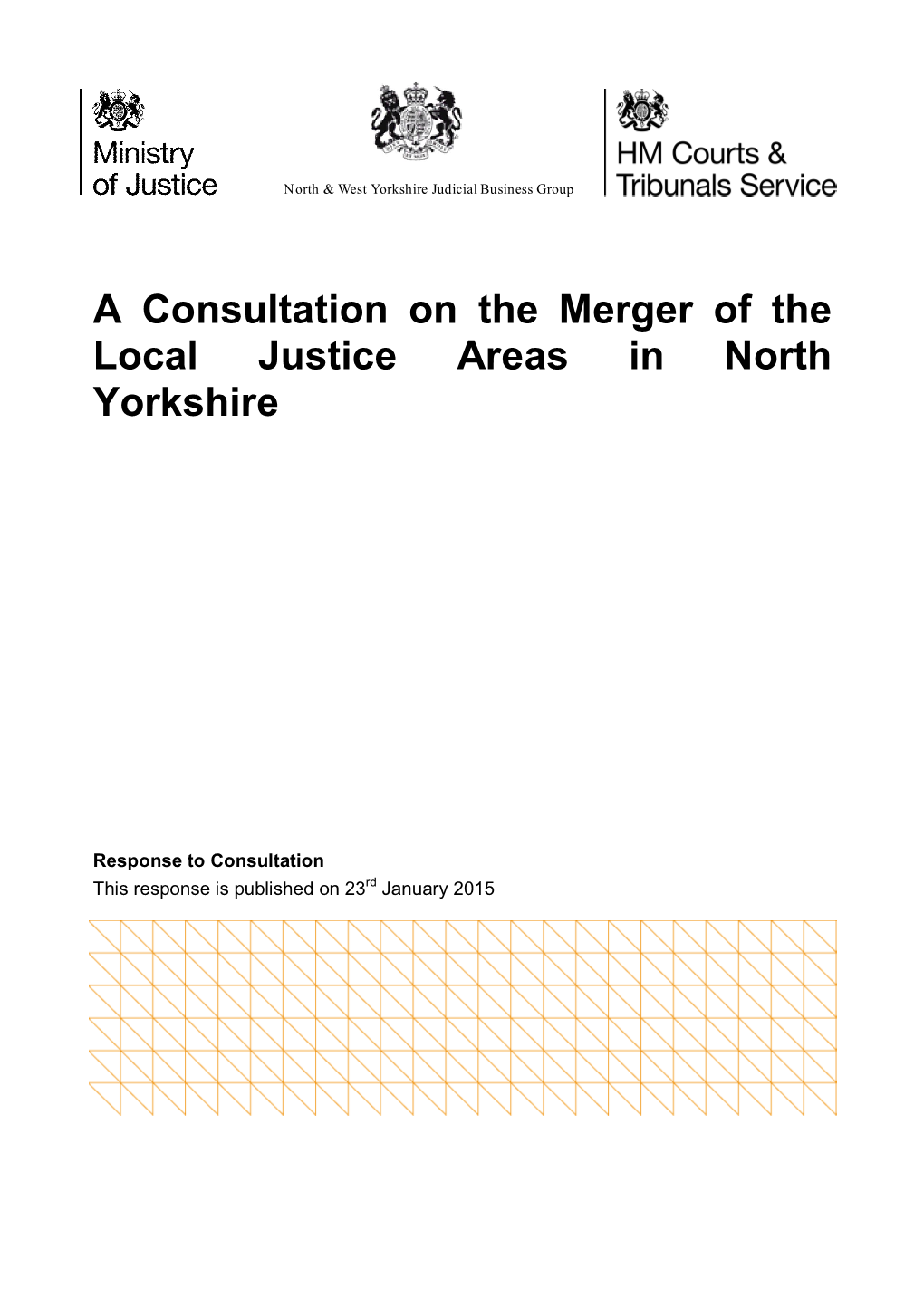 A Consultation on the Merger of the Local Justice Areas in North Yorkshire