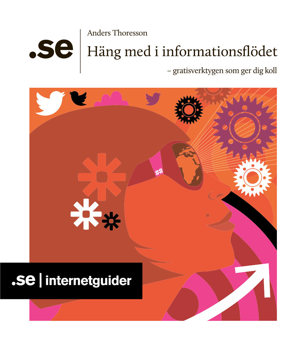 Häng Med I Informationsflödet – Gratisverktygen Som Ger Dig Koll