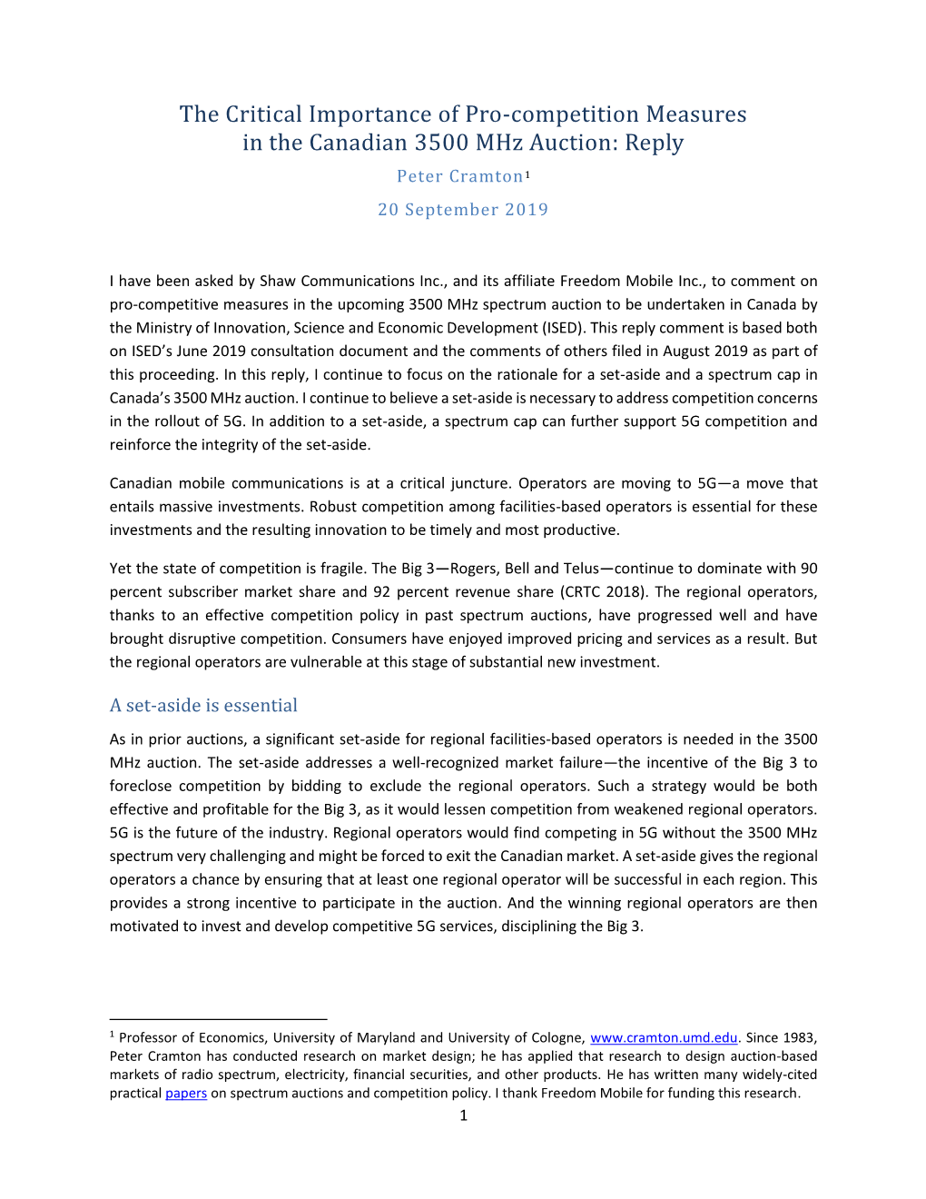 The Critical Importance of Pro-Competition Measures in the Canadian 3500 Mhz Auction: Reply Peter Cramton 1 20 September 2019