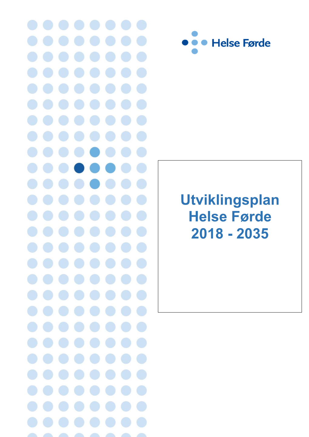 Utviklingsplan Helse Førde 2018 - 2035 Innhald