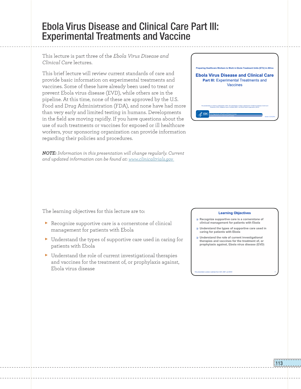 Ebola Virus Disease and Clinical Care Part III: Experimental Treatments and Vaccine