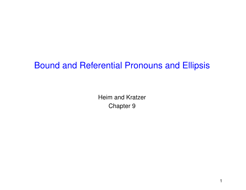 Bound and Referential Pronouns and Ellipsis