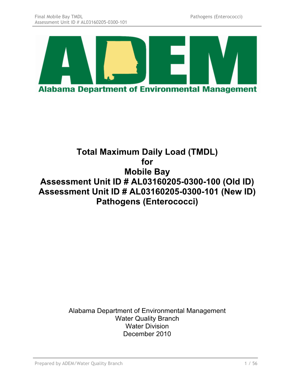 TMDL) for Mobile Bay Assessment Unit ID # AL03160205-0300-100 (Old ID) Assessment Unit ID # AL03160205-0300-101 (New ID) Pathogens (Enterococci