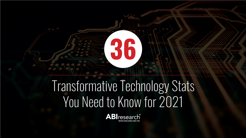 Transformative Technology Stats You Need to Know for 2021