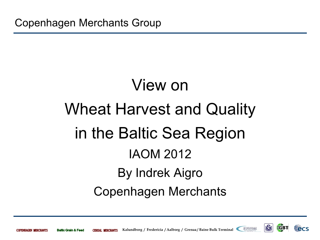 Wheat Harvest and Quality in the Northern Europe
