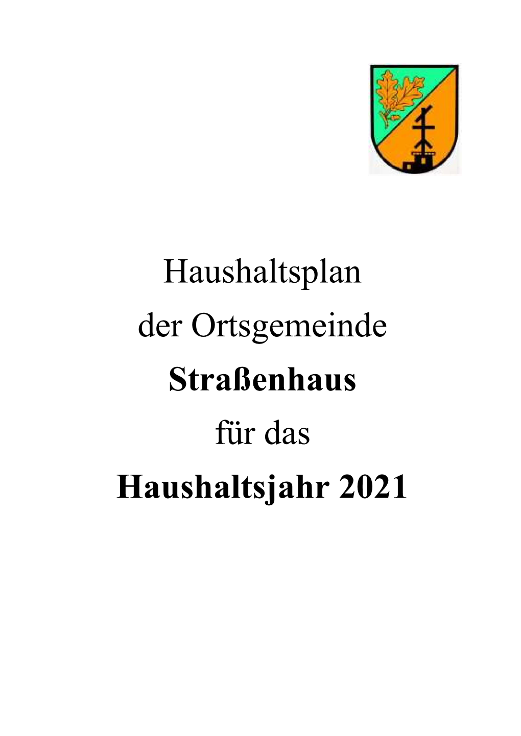 Sitzungsvorlage (Haushaltsplan) Straßenhaus