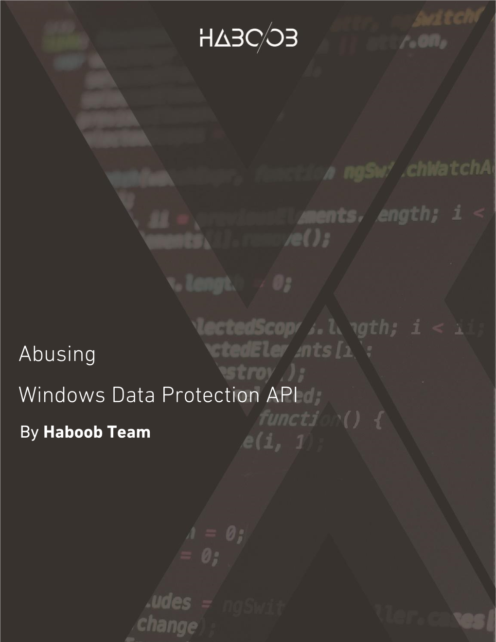 Abusing Windows Data Protection API by Haboob Team Abusing Windows Data Protection API