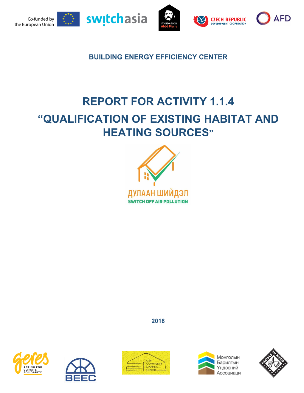 Qualification of Existing Habitat and Heating Sources”