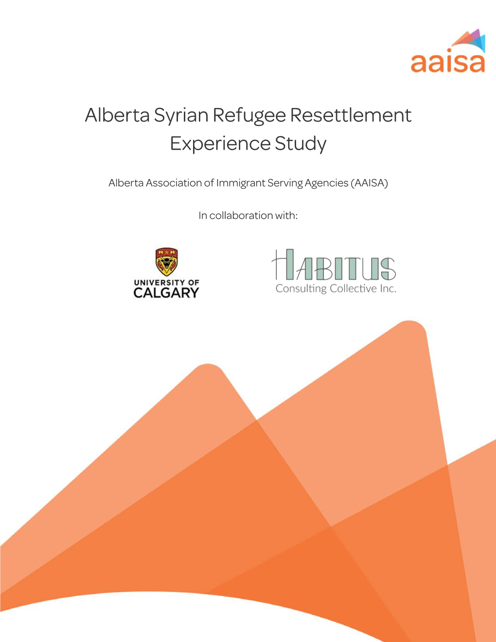 Alberta Syrian Refugee Resettlement Experience: AAISA STUDY