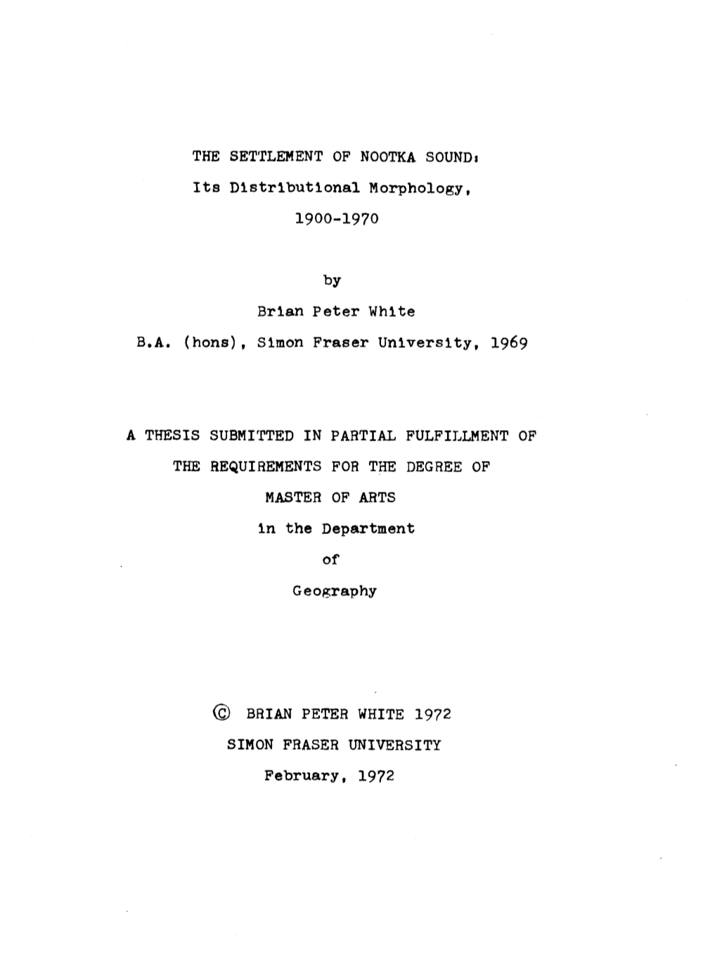 THE SETTLEMENT of NOOTKA SOUNDS Its Distributional Morphology, 1900-1970