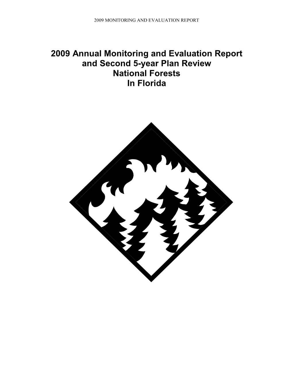 2009 Annual Monitoring and Evaluation Report and Second 5-Year Plan Review National Forests in Florida