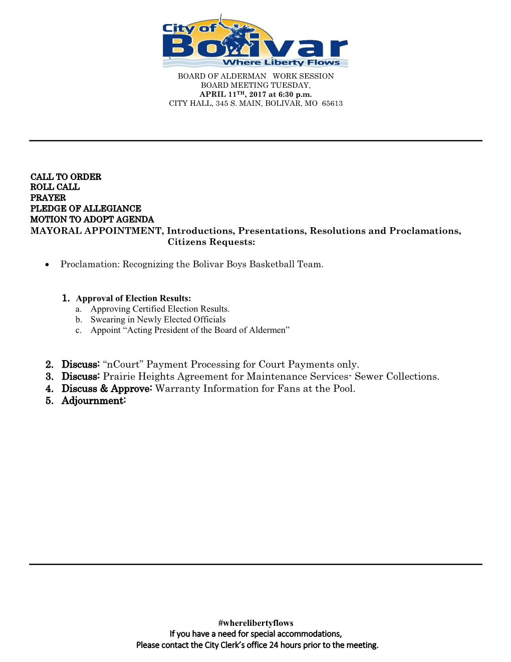 “Ncourt” Payment Processing for Court Payments Only. 3. Discuss: Prairie Heights Agreement for Maintenance Services- Sewer Collections