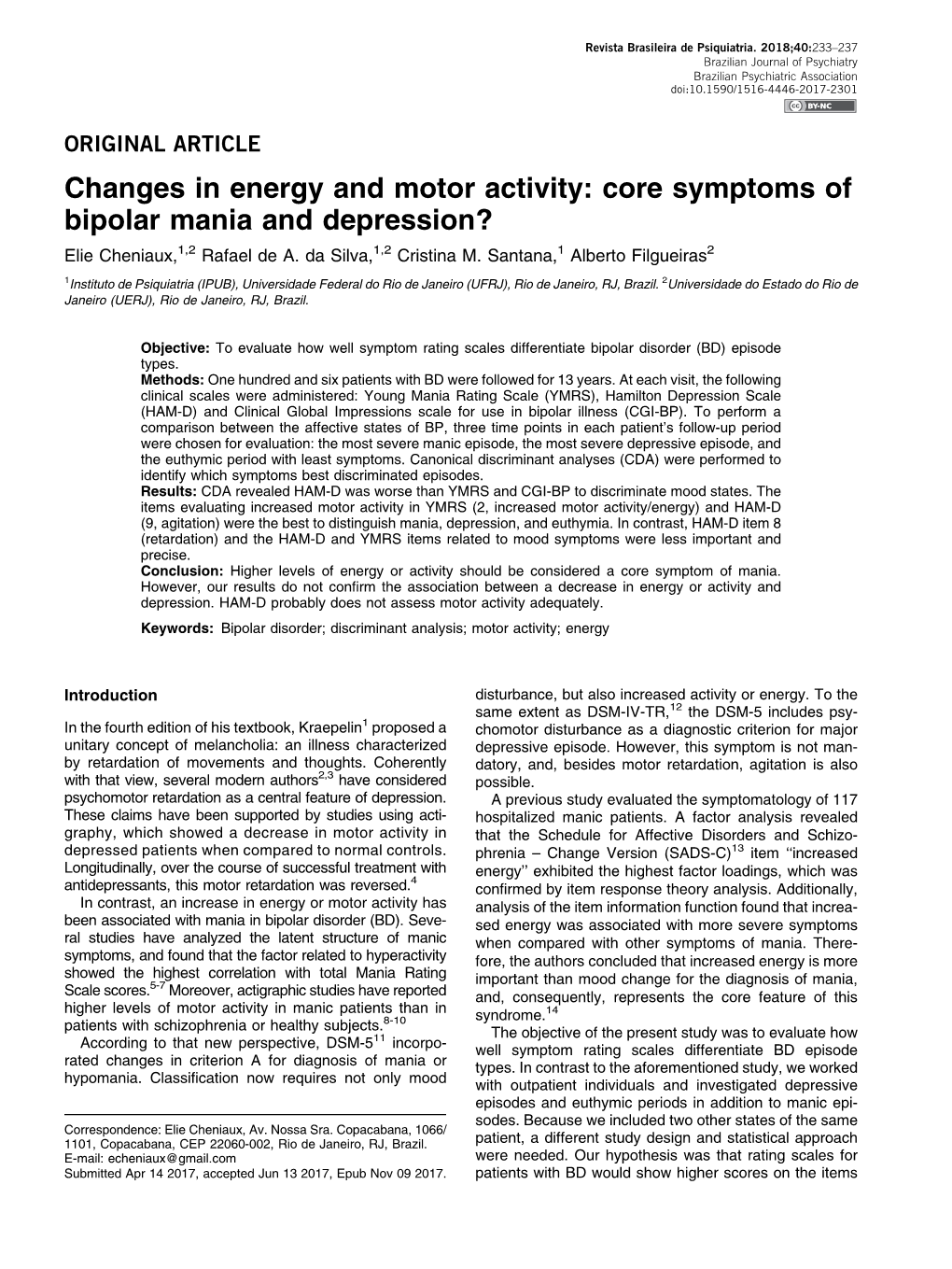 Changes in Energy and Motor Activity: Core Symptoms of Bipolar Mania and Depression? Elie Cheniaux,1,2 Rafael De A