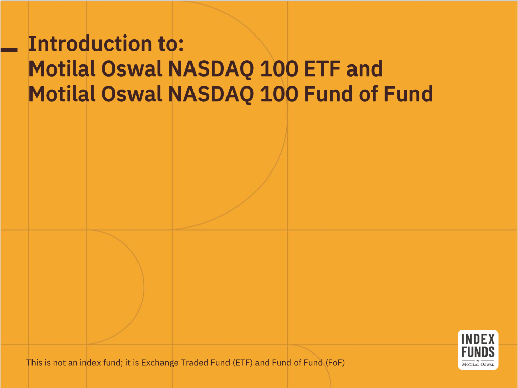 Motilal Oswal NASDAQ 100 ETF and Motilal Oswal NASDAQ 100 Fund of Fund