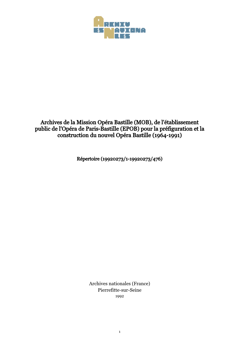 De L'établissement Public De L'opéra De Paris-Bastille (EPOB) Pour La Préfiguration Et La Construction Du Nouvel Opéra Bastille (1964-1991)