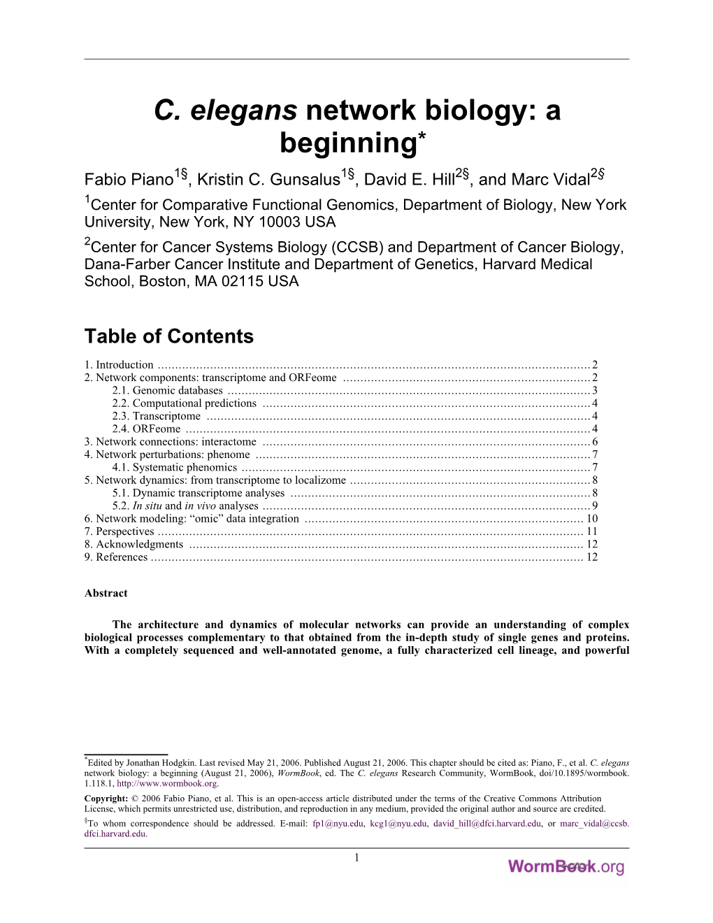 C. Elegans Network Biology: a Beginning* Fabio Piano1§, Kristin C