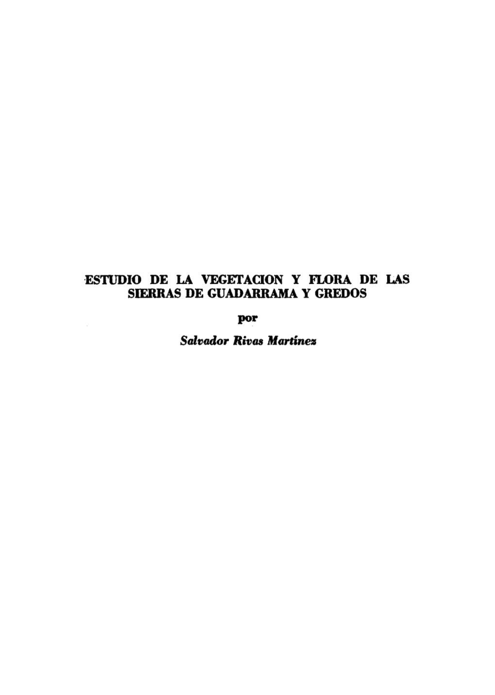 ESTUDIO DE LA VEGETACION Y FLORA DE LAS SIERRAS DE GUADARRAMA Y GREDOS Por Salvador Rivas Martínez