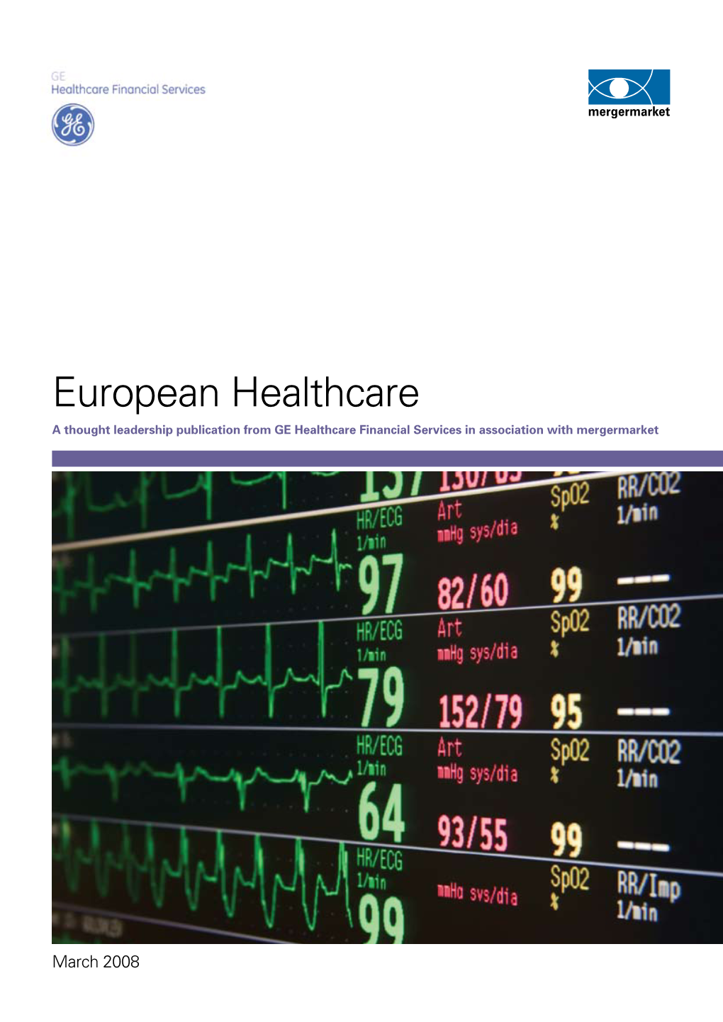 European Healthcare a Thought Leadership Publication from GE Healthcare Financial Services in Association with Mergermarket