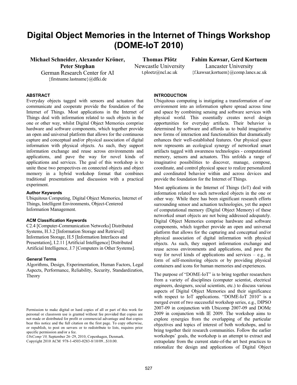 Digital Object Memories in the Internet of Things Workshop: (DOME-Iot 2010)