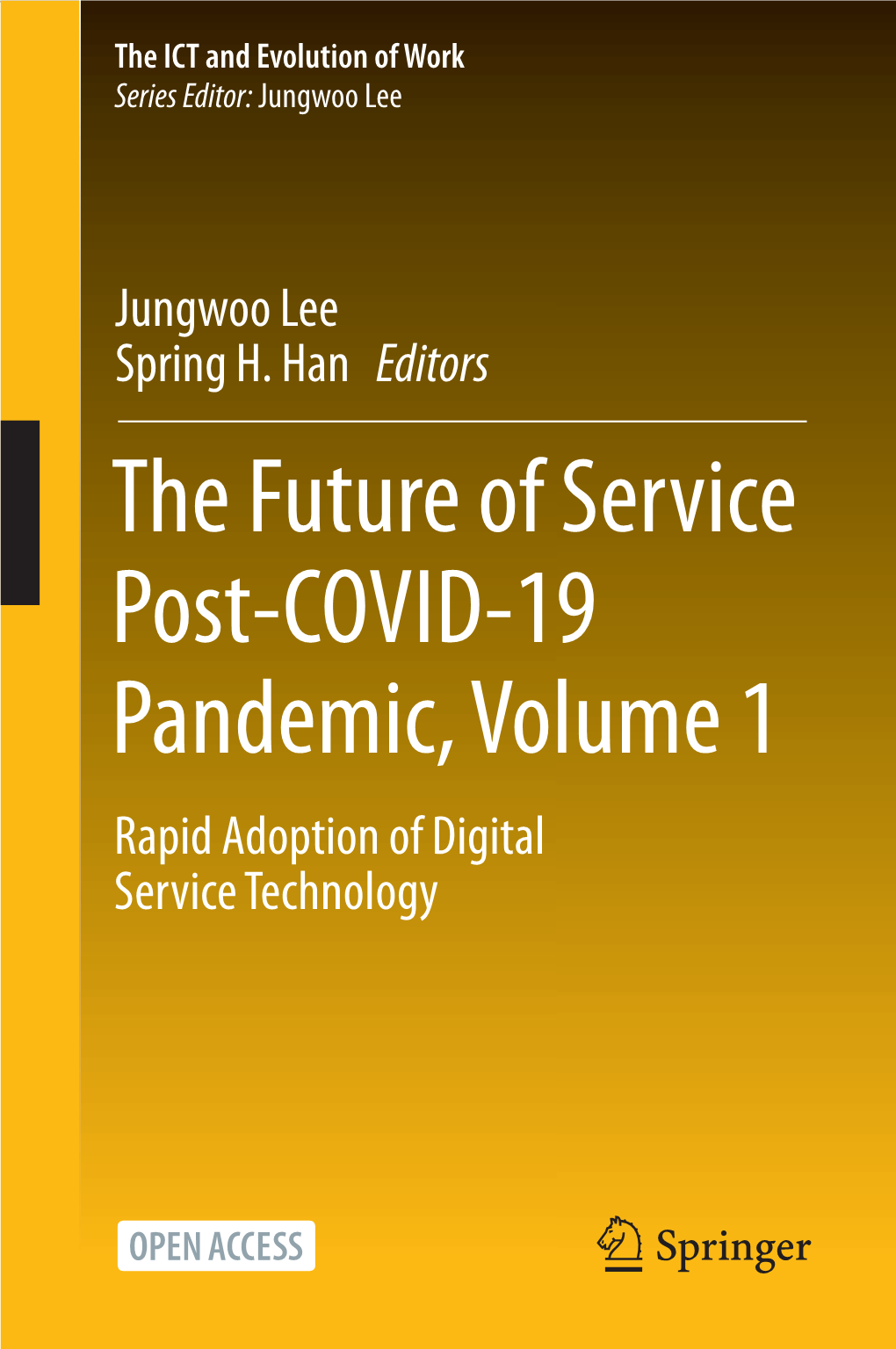 The Future of Service Post-COVID-19 Pandemic, Volume 1 Rapid Adoption of Digital Service Technology the ICT and Evolution of Work