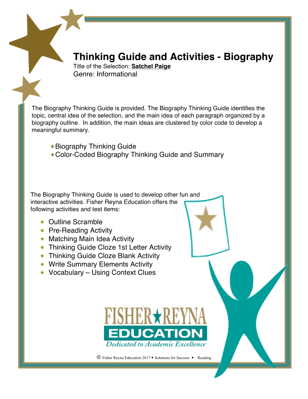 Thinking Guide and Activities - Biography Title of the Selection: Satchel Paige Genre: Informational
