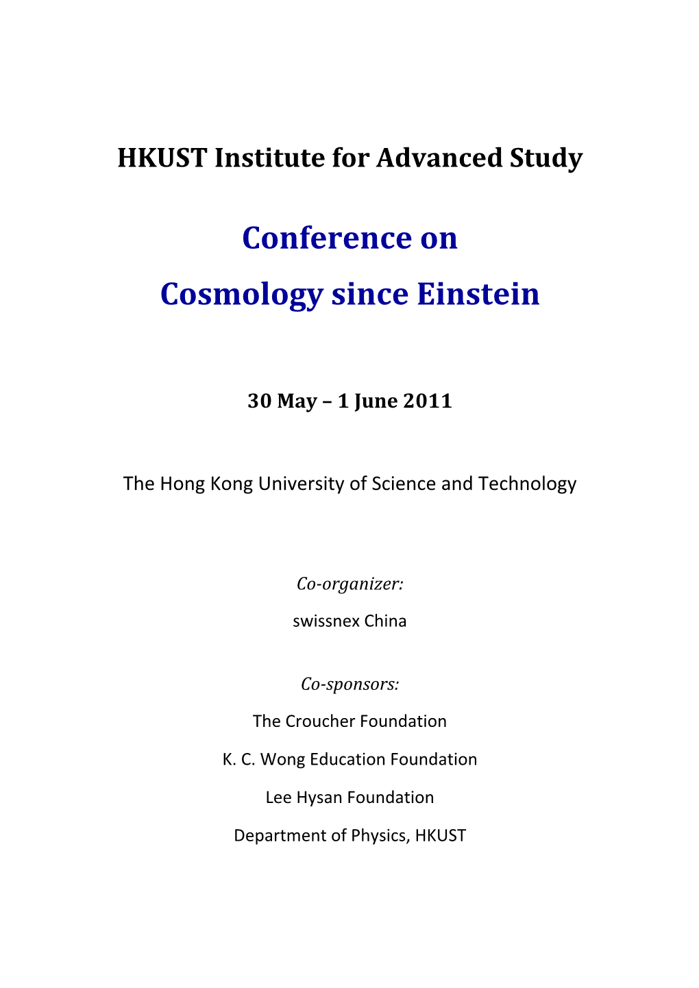 Conference on Cosmology Since Einstein