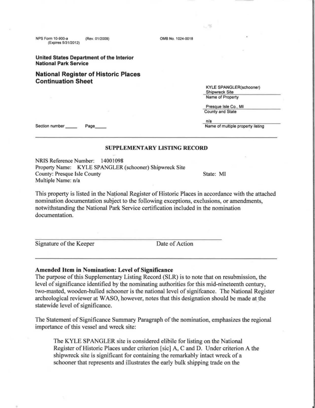 KYLE SPANGLER (Schooner) Shipwreck Site County: Presque Isle County State: MI Multiple Name: N/A