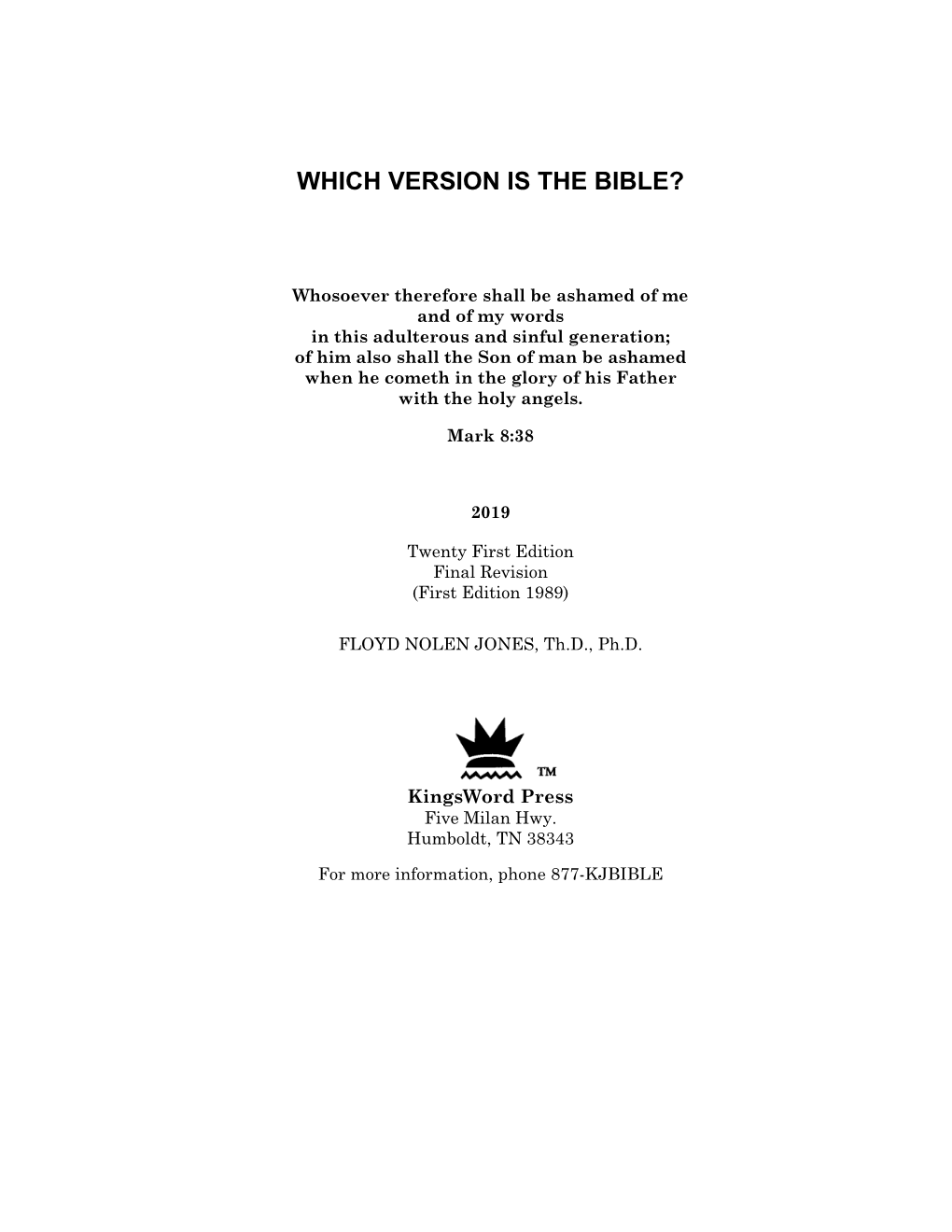Which Version Is the Bible, Floyd Nolen Jones, Th.D., Ph.D. Published: 2019, 21St Edition