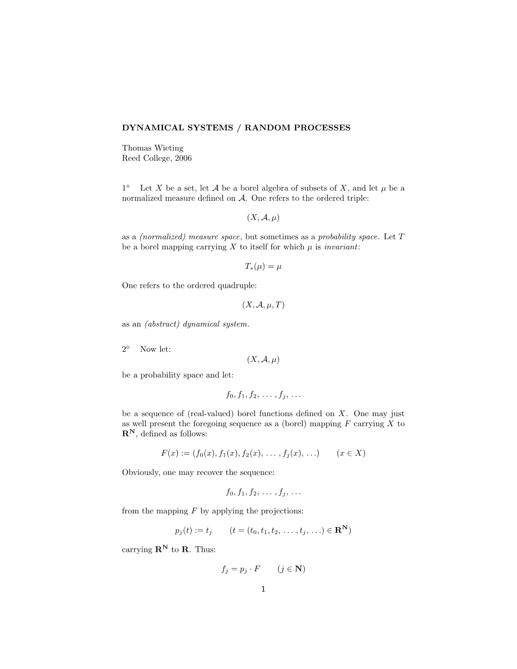 DYNAMICAL SYSTEMS / RANDOM PROCESSES Thomas Wieting