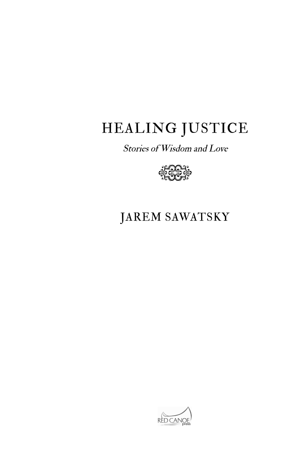 HEALING JUSTICE Stories of Wisdom and Love