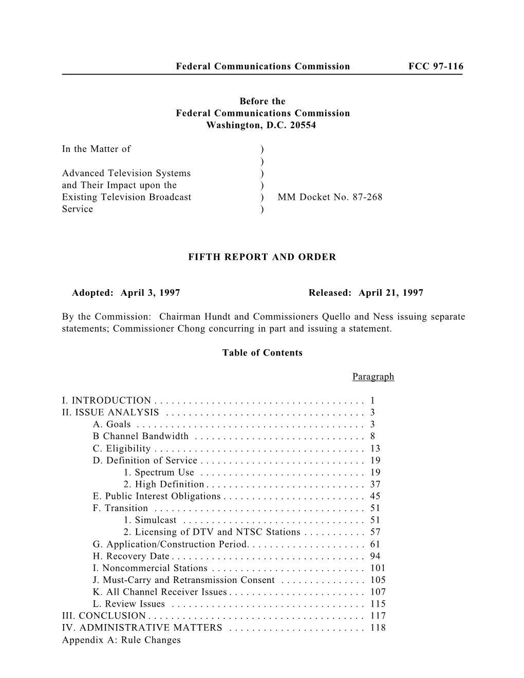 Federal Communications Commission FCC 97-116 Before the Federal Communications Commission Washington, D.C. 20554 in the Matter O