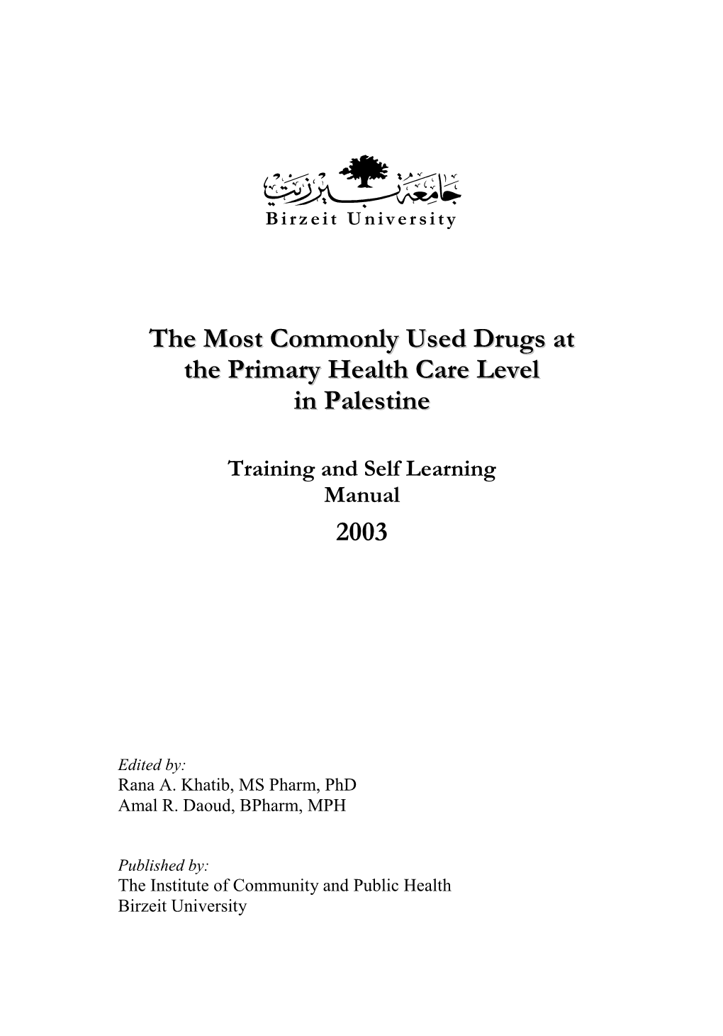 The Most Commonly Used Drugs at the Primary Health Care Level in Palestine 2003